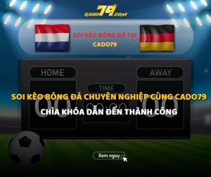 Soi Kèo Bóng Đá Chuyên Nghiệp Cùng Cado79 Chìa Khóa Dẫn Đến Thành Công