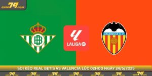 soi-keo-real-betis-vs-valencia